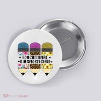 Educational Diagnostician Teacher First Day Appreciation Button thumb 0