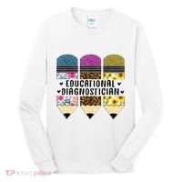 Educational Diagnostician Teacher First Day Appreciation Tall Long Sleeve Shirt thumb 0