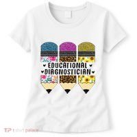 Educational Diagnostician Teacher First Day Appreciation Women's T-Shirt thumb 0