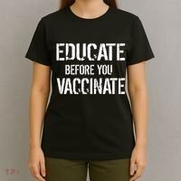 Educate Before You Vaccinate  T-Shirt thumb 4