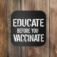 Educate Before You Vaccinate  Coaster thumb 0