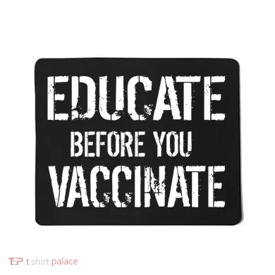 Educate Before You Vaccinate  Mousepad