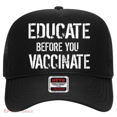 Educate Before You Vaccinate Hat