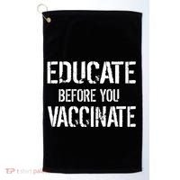 Educate Before You Vaccinate  Golf Towel thumb 0