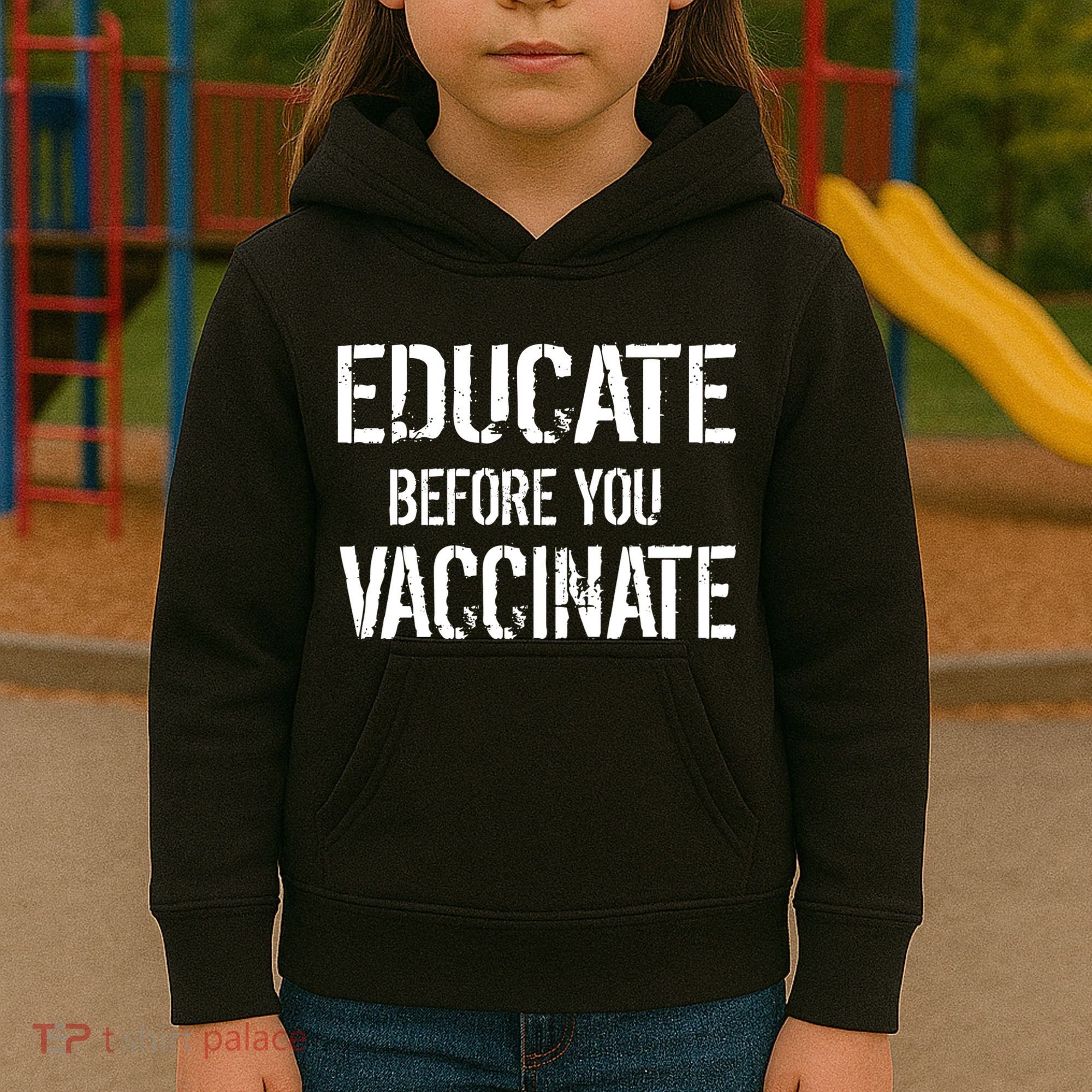 Educate Before You Vaccinate  Kids Hoodie