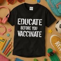 Educate Before You Vaccinate  Kids T-Shirt thumb 3