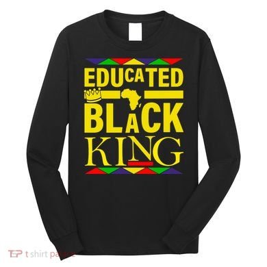 Educated Black King Long Sleeve Shirt