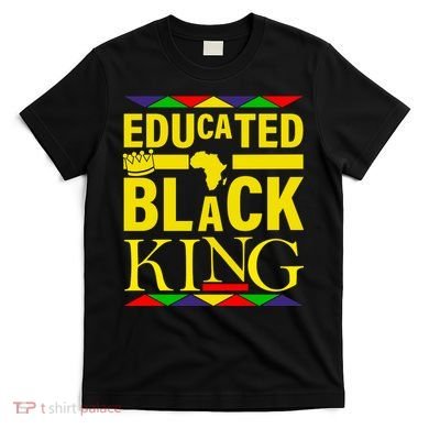 Educated Black King T-Shirt