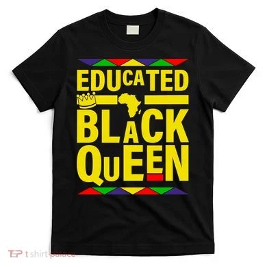 Educated Black Queen T-Shirt