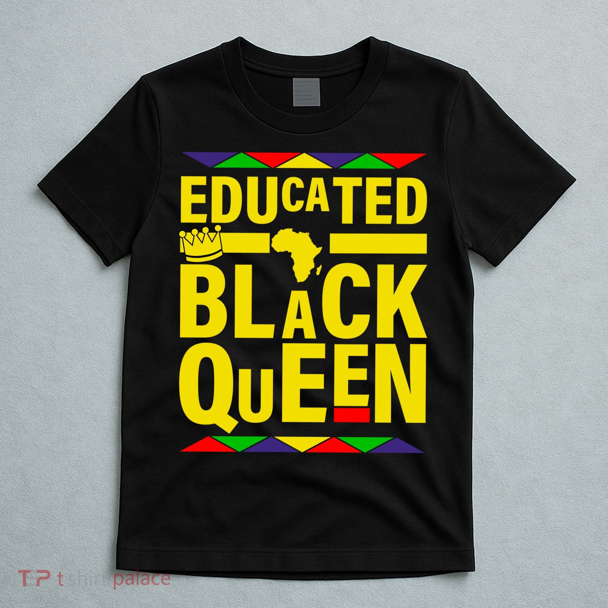 Educated Black Queen T-Shirt