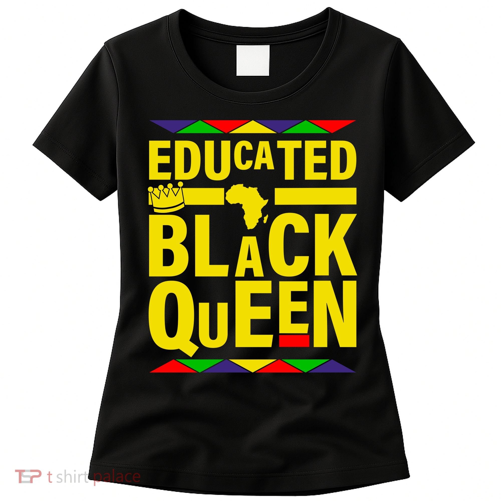 Educated Black Queen Women's T-Shirt