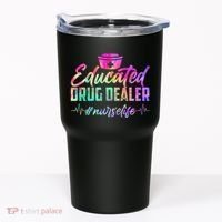 Educated Drug Dealer Nurselife Tumbler thumb 0