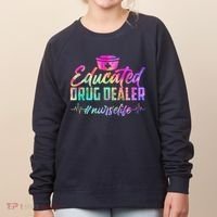 Educated Drug Dealer Nurselife Women's Sweatshirt thumb 0