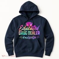 Educated Drug Dealer Nurselife Hoodie thumb 0