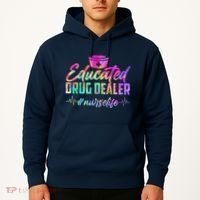 Educated Drug Dealer Nurselife Hoodie thumb 2