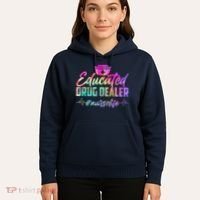 Educated Drug Dealer Nurselife Hoodie thumb 5