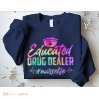Educated Drug Dealer Nurselife Sweatshirt thumb 2