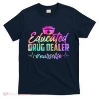 Educated Drug Dealer Nurselife T-Shirt thumb 0