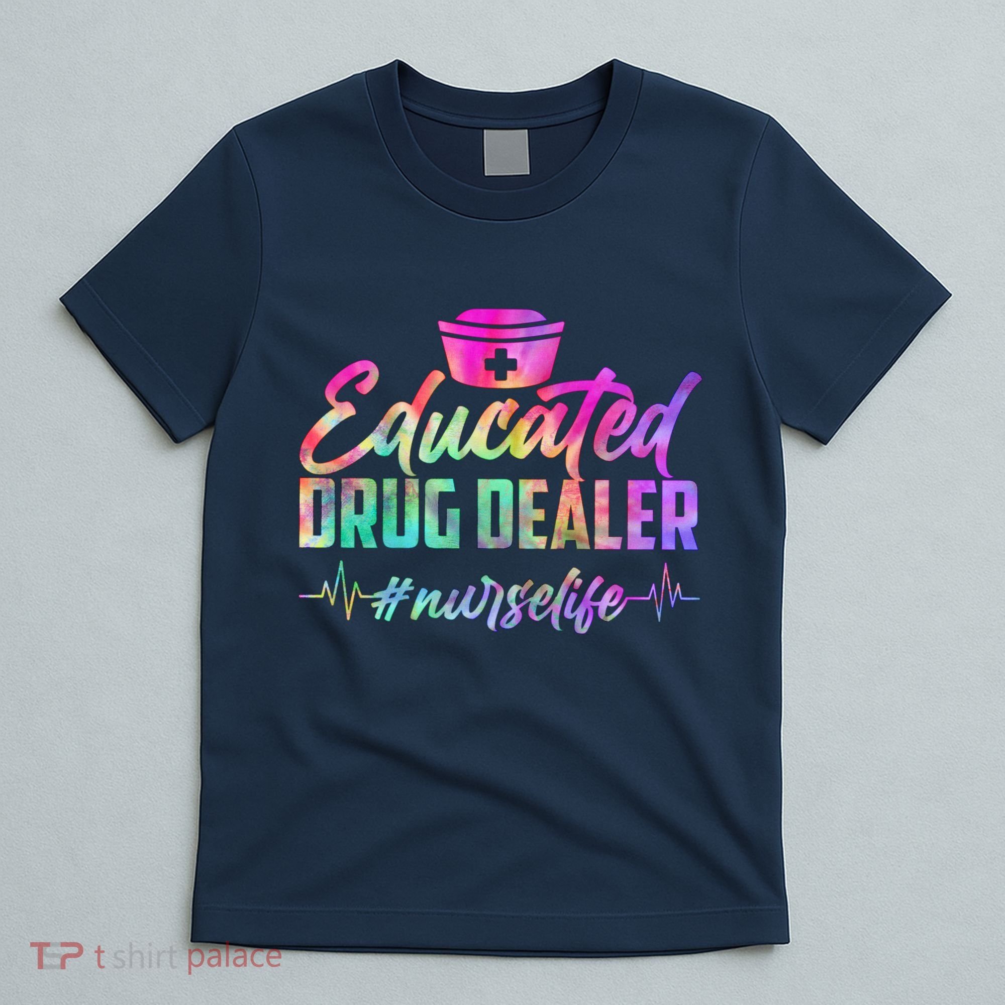Educated Drug Dealer Nurselife T-Shirt