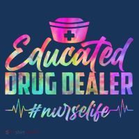 Educated Drug Dealer Nurselife Button thumb 1