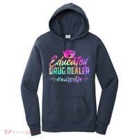 Educated Drug Dealer Nurselife Women's Hoodie thumb 0