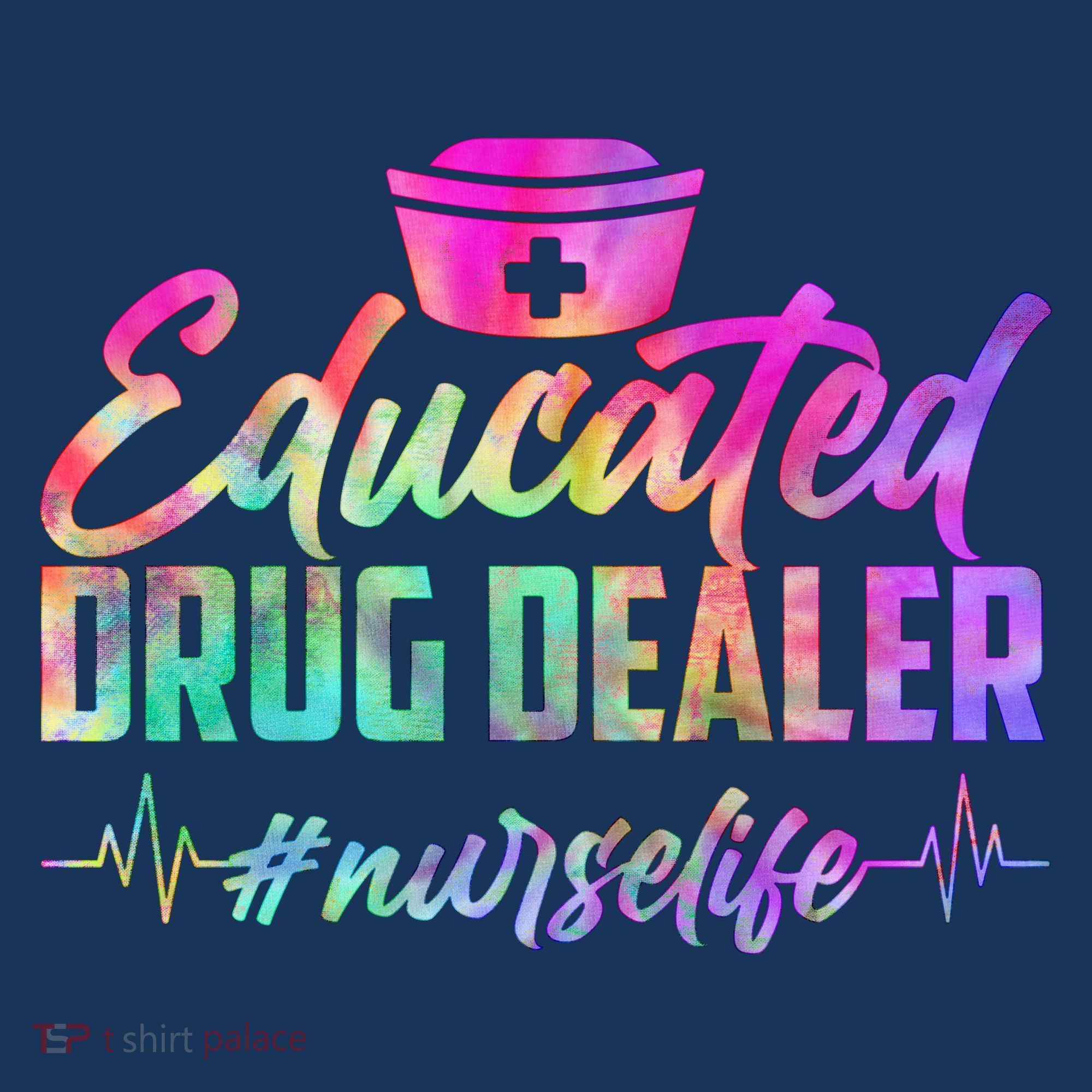 Educated Drug Dealer Nurselife Toddler Hoodie