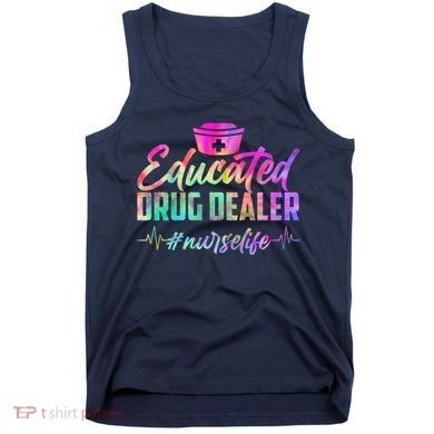 Educated Drug Dealer Nurselife Tank Top