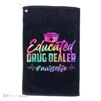 Educated Drug Dealer Nurselife Golf Towel thumb 0