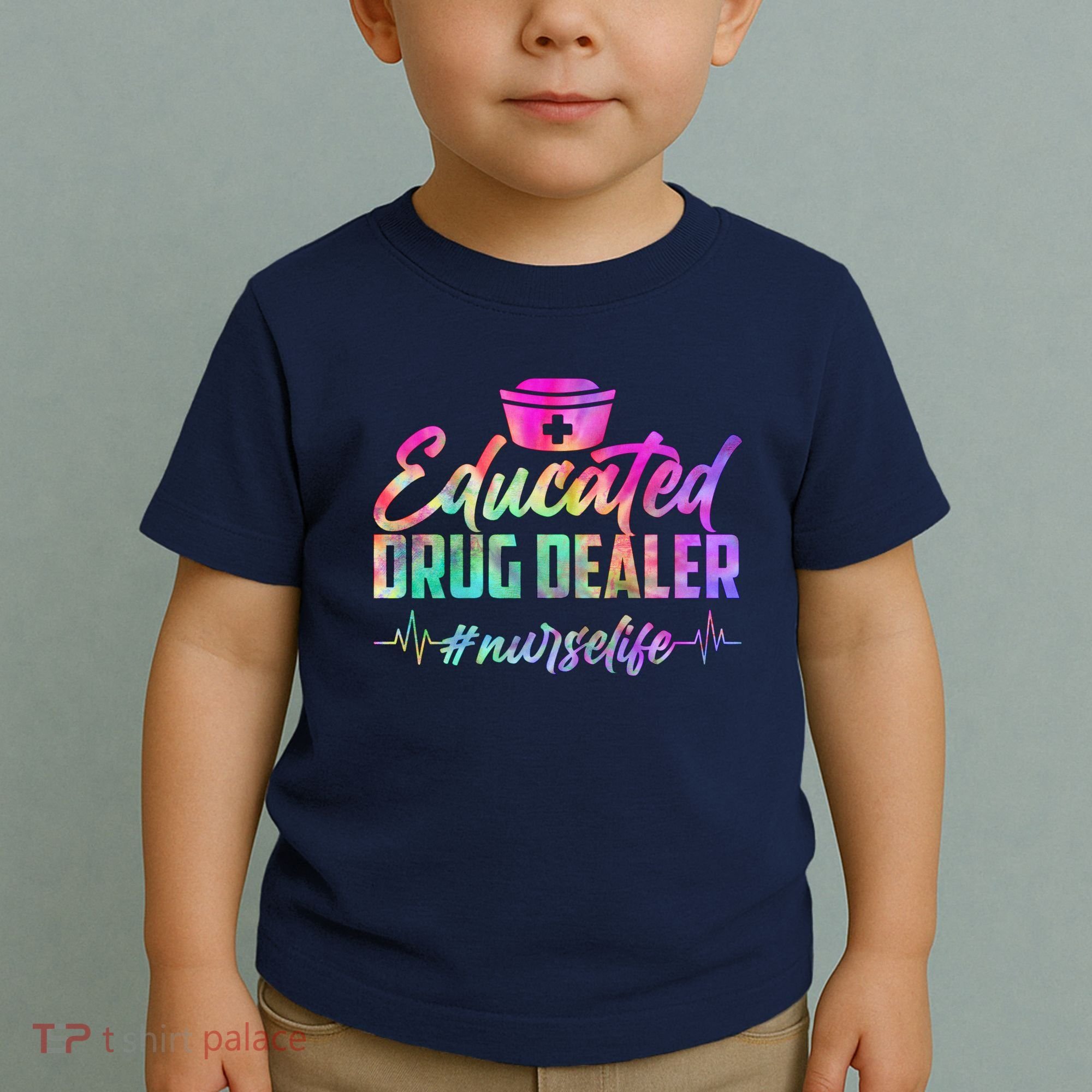 Educated Drug Dealer Nurselife Toddler T-Shirt
