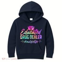 Educated Drug Dealer Nurselife Kids Hoodie thumb 0