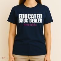 Educated Drug Dealer #Nurselife Nurse T-Shirt thumb 4