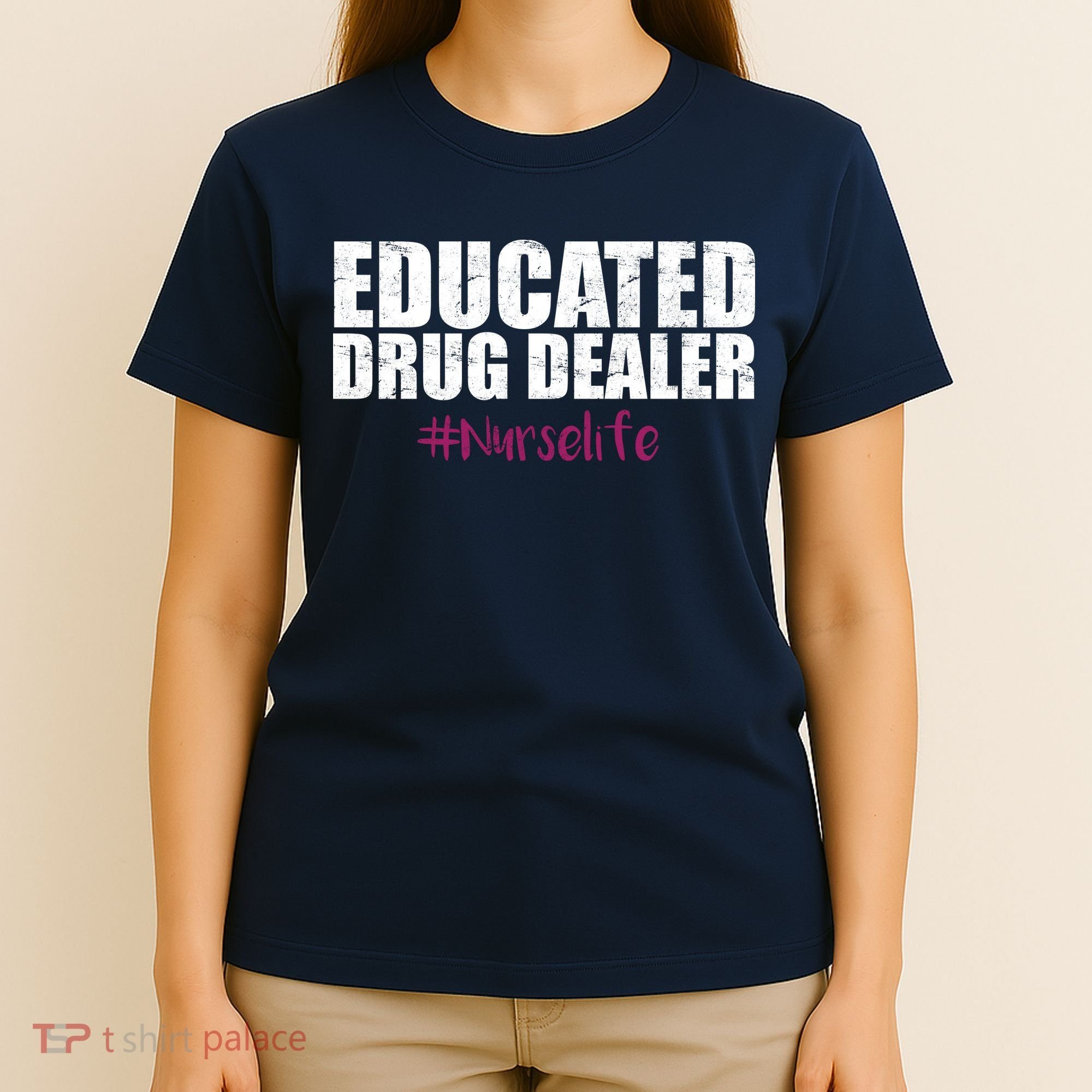 Educated Drug Dealer #Nurselife Nurse T-Shirt