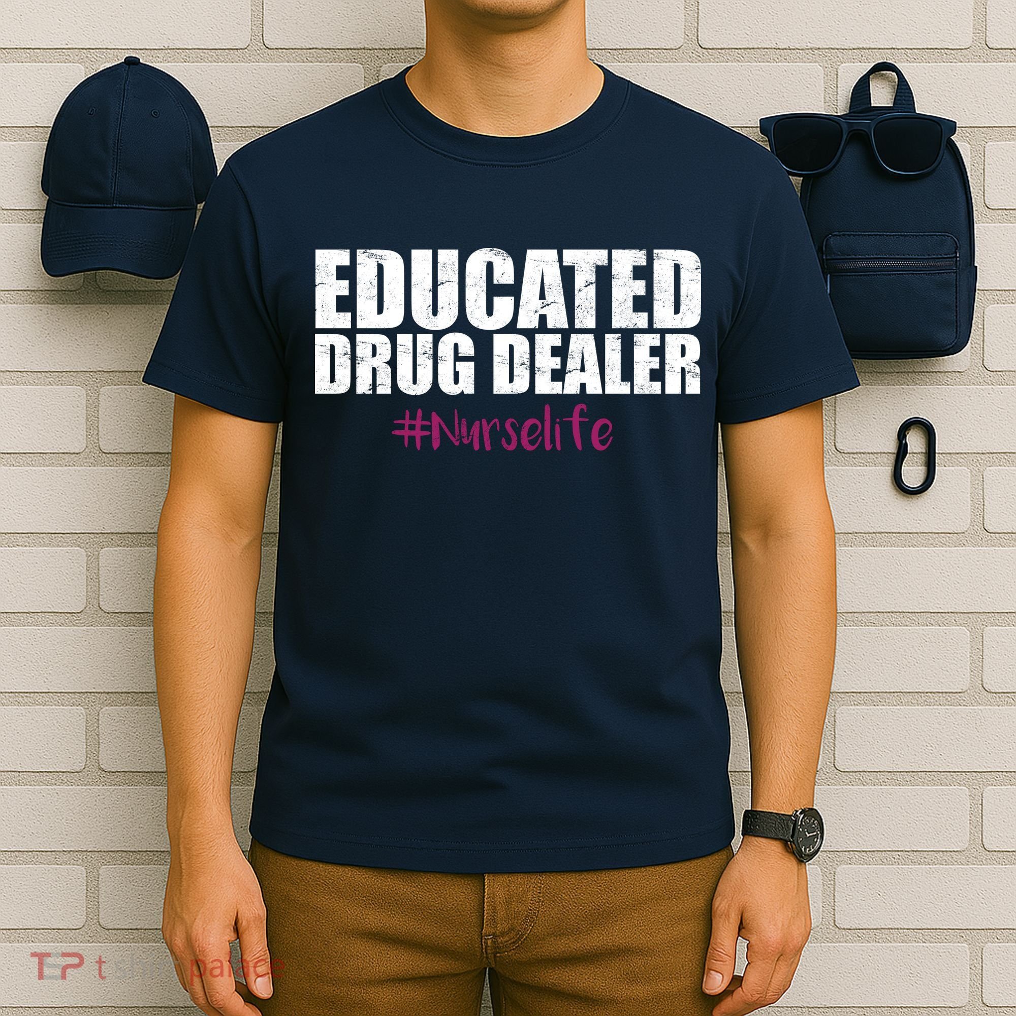 Educated Drug Dealer #Nurselife Nurse T-Shirt