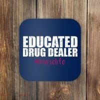 Educated Drug Dealer #Nurselife Nurse Coaster thumb 0