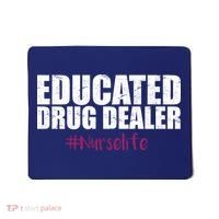 Educated Drug Dealer #Nurselife Nurse Mousepad thumb 0