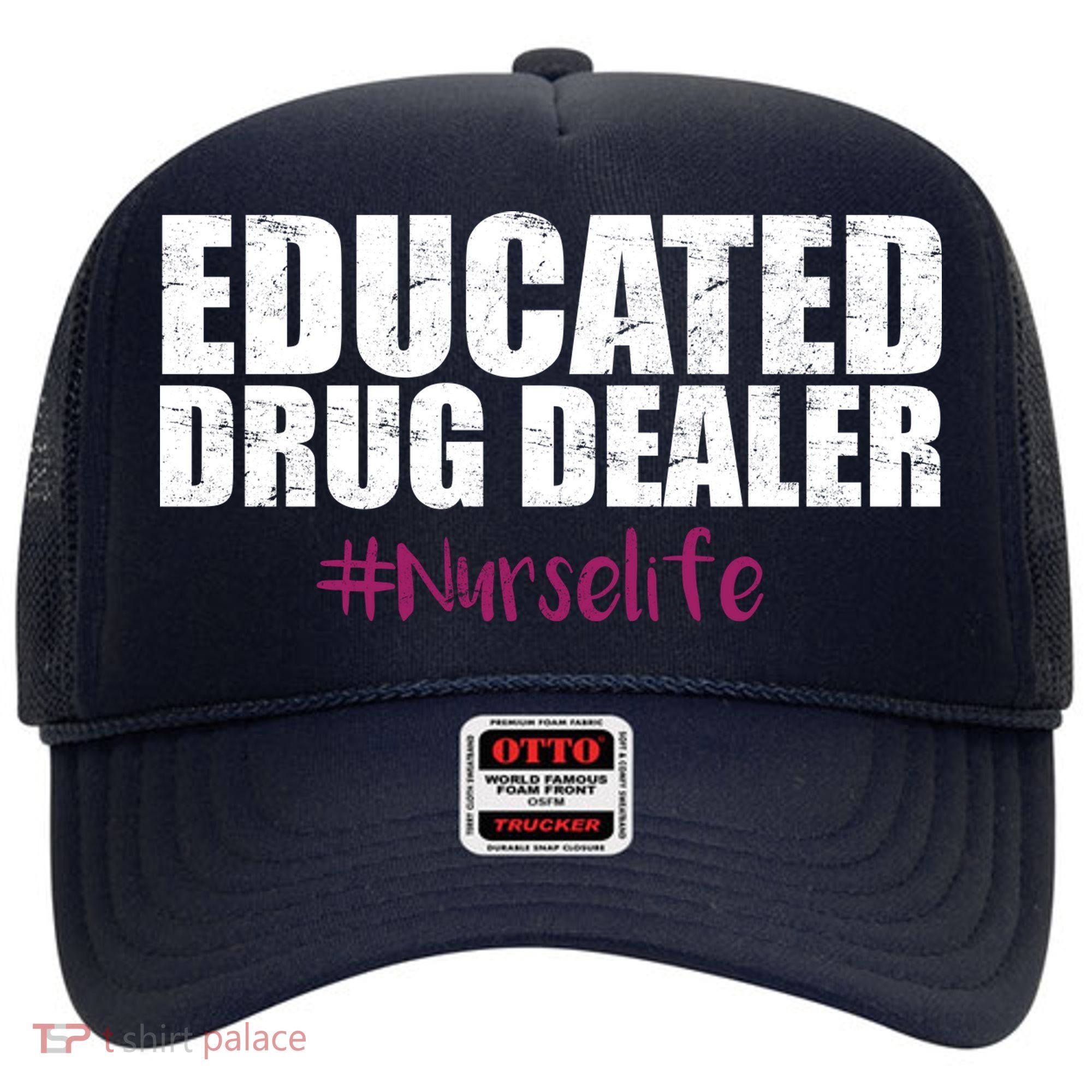 Educated Drug Dealer #Nurselife Nurse Hat