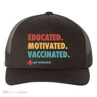 Educated Motivated Vaccinated Get Vaccinated  Yupoong Adult 5-Panel Trucker Hat thumb 0