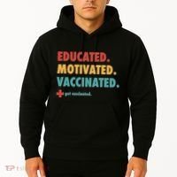 Educated Motivated Vaccinated Get Vaccinated  Hoodie thumb 2