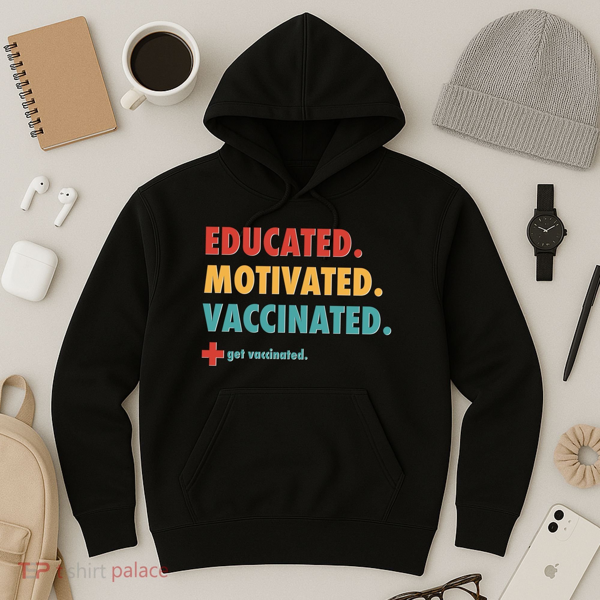 Educated Motivated Vaccinated Get Vaccinated  Hoodie