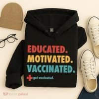 Educated Motivated Vaccinated Get Vaccinated  Hoodie thumb 4