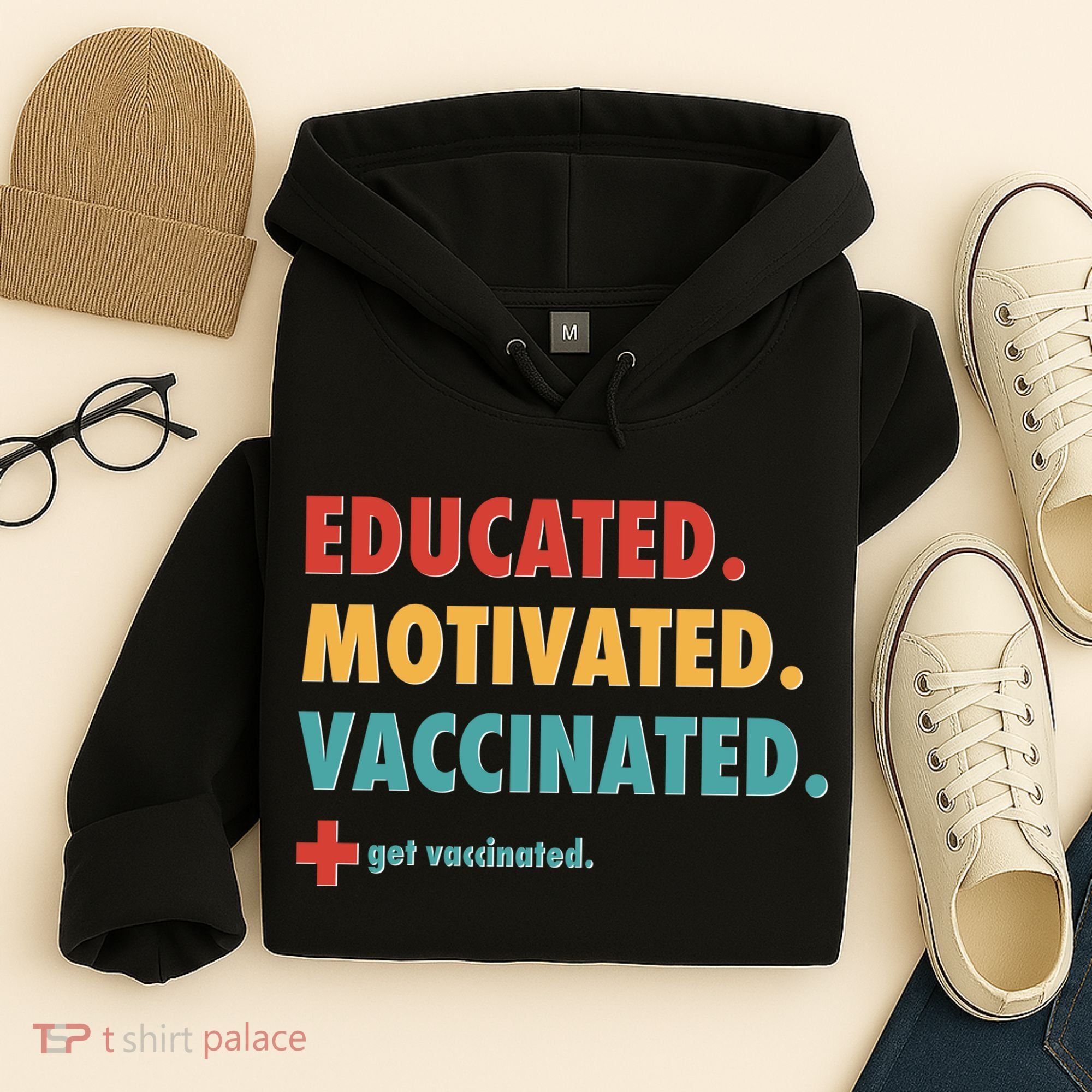 Educated Motivated Vaccinated Get Vaccinated  Hoodie