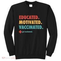 Educated Motivated Vaccinated Get Vaccinated  Sweatshirt thumb 0