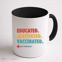 Educated Motivated Vaccinated Get Vaccinated  Coffee Mug thumb 1