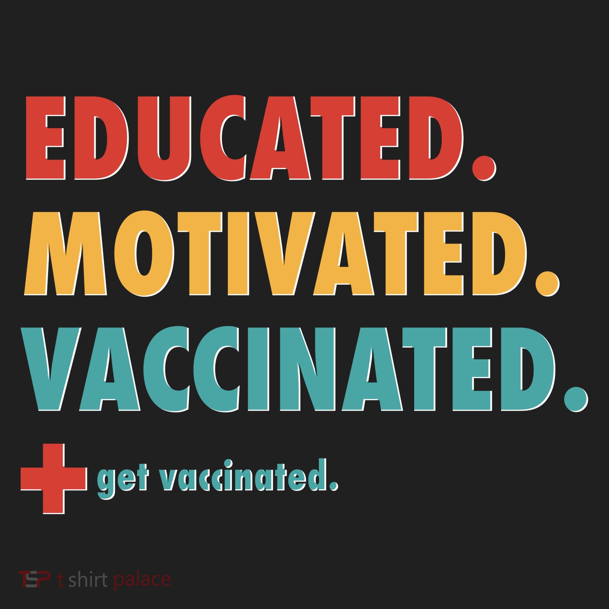 Educated Motivated Vaccinated Get Vaccinated  Hat