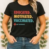 Educated Motivated Vaccinated Get Vaccinated  Women's T-Shirt thumb 2