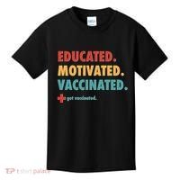 Educated Motivated Vaccinated Get Vaccinated  Kids T-Shirt thumb 0