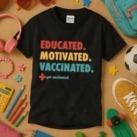 Educated Motivated Vaccinated Get Vaccinated  Kids T-Shirt thumb 3