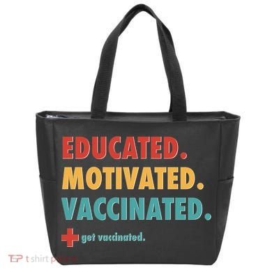 Educated Motivated Vaccinated Get Vaccinated  Tote Bag