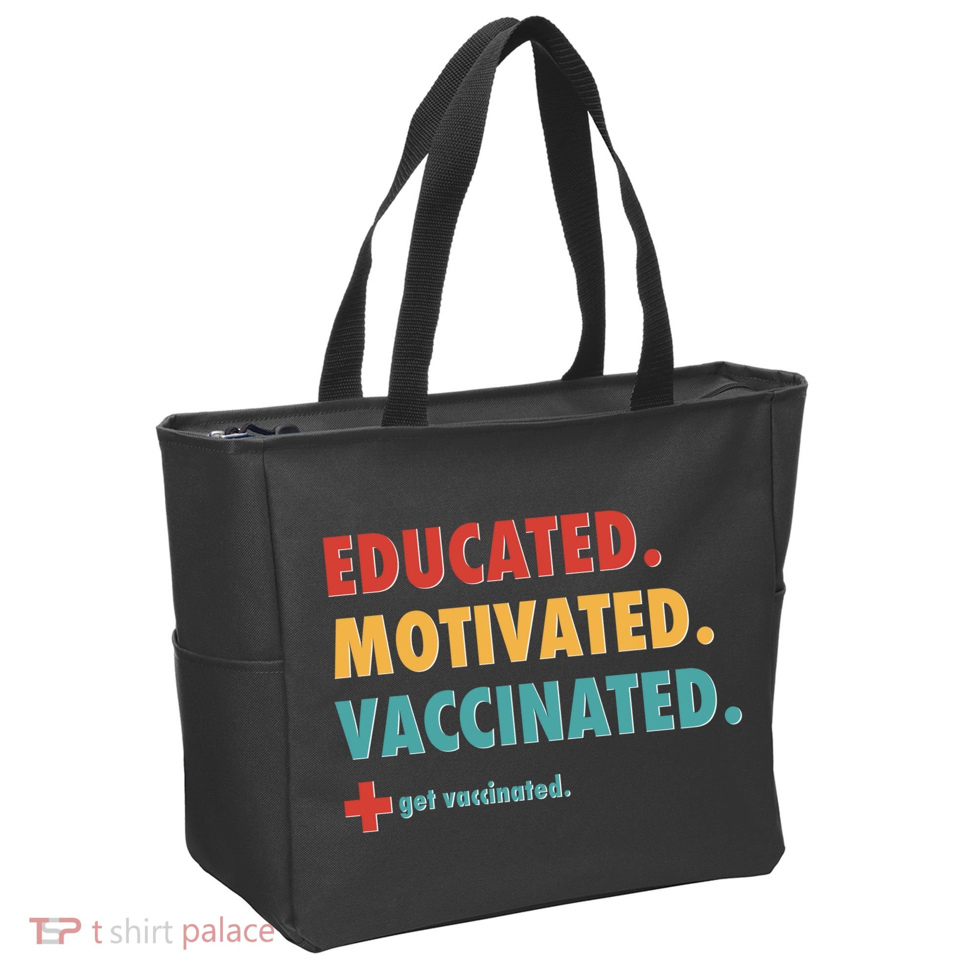 Educated Motivated Vaccinated Get Vaccinated  Tote Bag