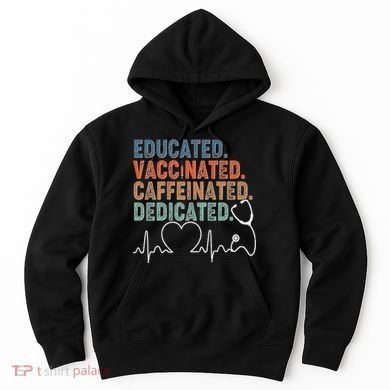 Educated Vaccinated Caffeinated Dedicated Heartbeat Stethoscope Hoodie